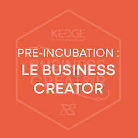 Pre-incubation : Business Creator - KEDGE